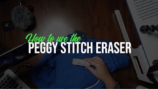 How to use a Peggy Stitch Eraser [upl. by Etessil]