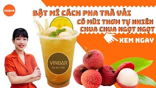 Bật Mí Cách Pha Trà Vải Có Mùi Thơm Tự Nhiên Chua Chua Ngọt Ngọt Lychee Tea Recipe  Vinbar [upl. by Josh]