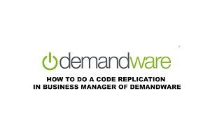 How to do a code replication in Business manager of Demandware [upl. by Amek]