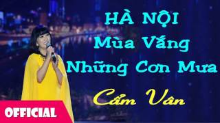 Hà Nội Mùa Vắng Những Cơn Mưa  Cẩm Vân Official Audio [upl. by Nevart631]