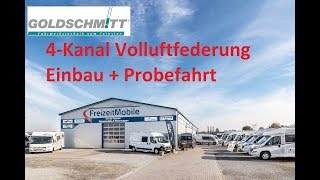 Goldschmitt 4Kanal Vollluftfederung I Neues aus der Werkstatt I FreizeitMobile von der Kammer GmbH [upl. by Yeslrahc]