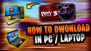 How to download Poppy playtime chapter 3 in pc  Download Poppy playtime chapter 3 in Windows [upl. by Sophi]