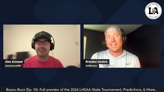 Bayou Buzz Episode 10 Complete Preview of the 2024 LHSAA State Tournament [upl. by Katt926]