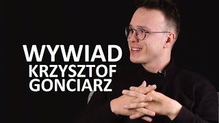 Wywiad z Krzysztofem Gonciarzem  Szczerze z YouTuberem 15 [upl. by Nahamas315]