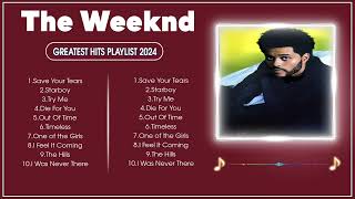 The Weeknd  Playlist 2024  Best Songs Collection [upl. by Nylhtac300]