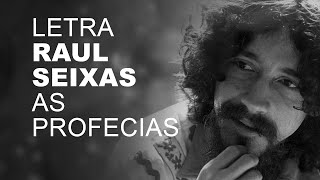 Raul Seixas As Profecias LETRA I LYRIC D [upl. by Irat673]