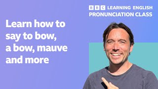 English pronunciation class How to pronounce to bow a bow mauve and more [upl. by Ck878]