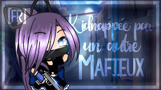 « Kidnappée par un autre mafieux »  GLMM FR  Gacha Life [upl. by Kirred120]