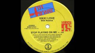 Vikki Love With Nuance  Stop Playing On Me 12 Vocal Mix [upl. by Hatti]