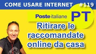 119 Come ritirare un raccomandata online da casa  Daniele Castelletti  Associazione Maggiolina [upl. by Schnurr]