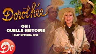 Dorothée  Oh  Quelle histoire  CLIP OFFICIEL  1991 [upl. by Cirderf66]