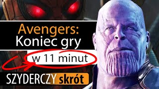 AVENGERS KONIEC GRY ENDGAME w 11 minut  Szyderczy Skrót [upl. by Thurnau]