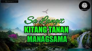 KITANG TANAN MANAGSAMA LYRICS [upl. by Nnaeirual]