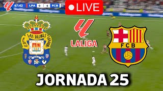 🔴EN VIVO  🔥LAS PALMAS FC BARCELONA EN VIVO 🏆 LA LIGA EA SPORTS 2425 JORNADA 25🏆BARÇA HOY [upl. by Holleran]