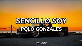 Sencillo Soy  Polo Gonzales LetraLyrics corridos letra [upl. by Norine287]