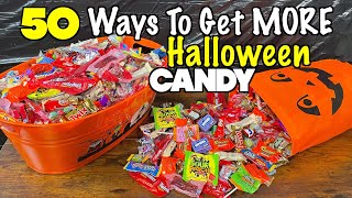 50 WAYS to get the MOST Halloween Candy Trick or Treating This Year  NEVER FAILS [upl. by Eitisahc987]