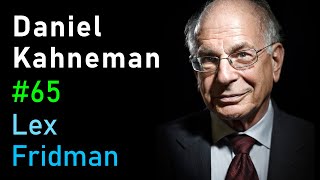 Daniel Kahneman Thinking Fast and Slow Deep Learning and AI  Lex Fridman Podcast 65 [upl. by Lucien]