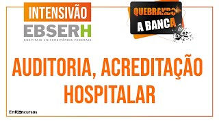 Auditoria acreditação hospitalar para Enfermagem para Concursos  Quebrando a Banca [upl. by Coco]