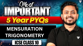 Mensuration amp Trigonometry  Class 10 ICSE Boards  5Year PYQsKISA Q amp CBQs  Shubhanshu Sir [upl. by Ardnaiek]