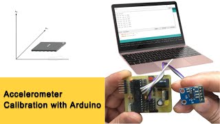 Calibrate the Orientation of ADXL345 Accelerometer with Arduino [upl. by Yecrad]