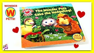 WONDER PETS quotTHE WONDER PETS SAVE THE HEDGEHOGquot  Read Aloud  Storybook for kids children [upl. by Ocsic756]