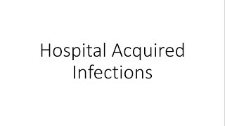 Hospital Acquired Infections HAI or Nosocomial Infections  Microbiology [upl. by Arrim751]