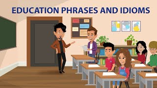 Education Phrases and Idioms [upl. by Siraved]