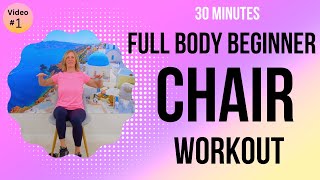 30 min Beginner CHAIR Exercises  Full Body Chair Workout for Improved Fitness [upl. by Ahsekyw]