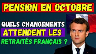 🚨URGENT❗️PENSION EN OCTOBRE 2024 👉 QUELS CHANGEMENTS ATTENDENT LES RETRAITÉS FRANÇAIS [upl. by Janyte]