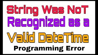 String was not recognized as a Valid Date Time [upl. by Eenert988]