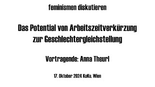 feminismen diskutieren  Arbeitszeitverkürzung und Geschlechtergleichstellung [upl. by Shulamith]