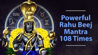 Powerful Rahu Beej Mantra 108 Times  Rahu Dosha Mantra  Rahu Mantra Chanting  Rahu Stotras [upl. by Nirrat]