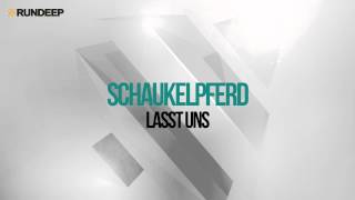 Schaukelpferd  Lasst Uns [upl. by Studnia]