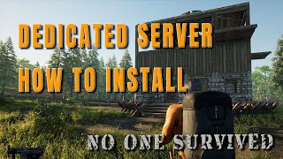 No One Survived  Dedicated Server Setup  How To [upl. by Karlotte51]