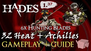 8000 DMG 6x HUNTING BLADES w ACHILLES  32 Heat Gameplay  Guide  Hades v137 w commentary [upl. by Kinsley]