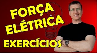 FORÇA ELÉTRICA LEI DE COULOMB  EXERCÍCIOS RESOLVIDOS  AULA 4  Prof Marcelo Boaro [upl. by Leahsim31]