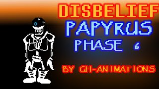 Undertale Disbelief Papyrus Phase 6 Full Fight  Unofficial [upl. by Mailliw551]