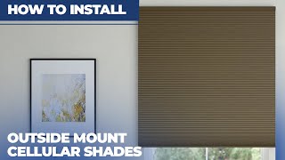 How to Install Outside Mount Cellular Shades [upl. by Issor]