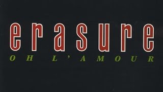 Erasure  Oh LAmour [upl. by Inesita604]