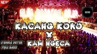 Dj kacang koro x kam ngeca  jungle dutch full bass Bayuyoga [upl. by Ecissej]