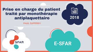 esfar 2018  Prise en charge du patient traité par monothérapie antiplaquettaire [upl. by Zirkle]