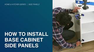 Kitchen  How to Install Base Cabinet Side Panels [upl. by Adelice]