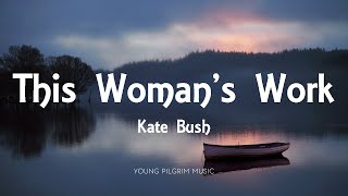 Kate Bush  This Womans Work Lyrics [upl. by Bonnie315]