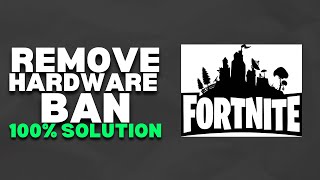 How To Remove HARDWARE Ban on Fortnite  2024 Easy [upl. by Elwaine793]