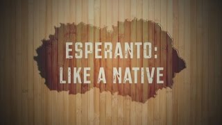 Esperanto Like a Native [upl. by Emlin227]