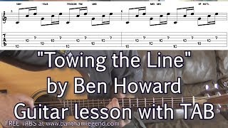 How to play  Towing the line  Ben Howard  guitar lesson with TAB [upl. by Eittel]