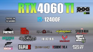 RTX 4060 Ti  Test in 16 Games Ft i5 12400F  RTX 4060 Ti Gaming [upl. by Alliscirp502]