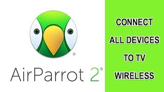 AIR PARROT 2  CONNECT ALL DEVICES TO TV WIRELESS [upl. by Fradin]