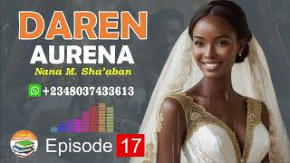 DAREN AURENA EPISODE 17 [upl. by Vona248]