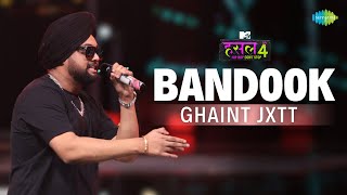 Bandook l Ghaint Jxtt  MTV Hustle 4 [upl. by Smiga]